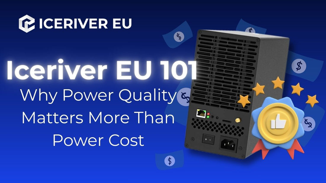 IceRiver: Why Power Quality Matters More Than Power Cost