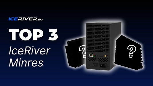 Top 3 IceRiver Miners to Watch in 2025